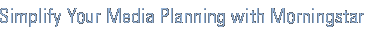 Morningstar Attracts The Audience You Need